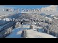 George Winston - Three Pieces from "The Snowman": Walking in the Air (Music Video)