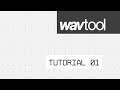 WavTool Tutorial 01: Overview