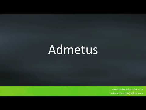 How to pronounce "Admetus". (Thessalian King)