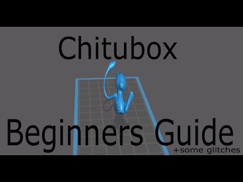 Chitubox Beginners Guide|And Some Glitches