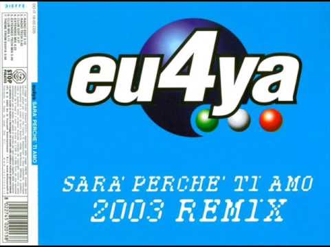 Eu4ya -  Sara Perche Ti Amo