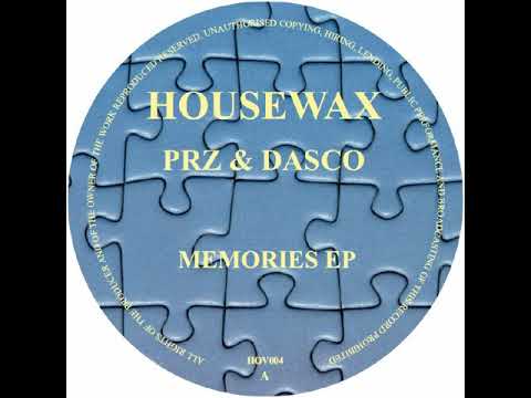 PRZ & DASCO - Memories (Housewax / Rawax)