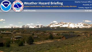 8/25/26 Hazard Briefing - Isolated Thunderstorms next three afternoons and evenings.