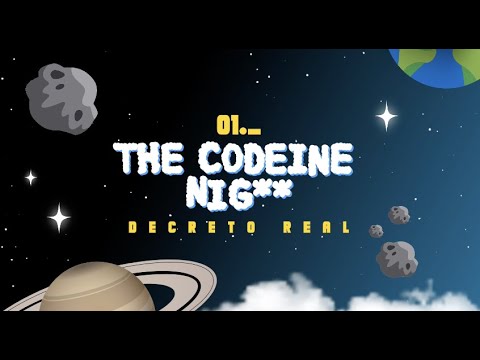 The Codeine N** - Decreto Real  (Lyric Video)