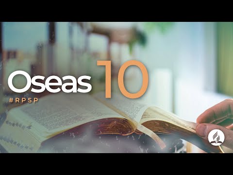 Oseas 10 -  Reavivados Por Su Palabra | #RPSP