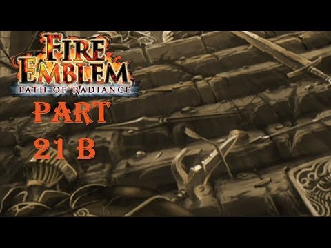 Fire Emblem Path of Radiance Playthrough: Part 21 B - Revelation
