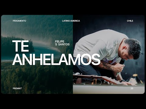 Te Anhelamos- Espontáneo (en vivo desde Santiago, Chile) Felipe S .Santos y @ArtesanosdeAdoracion