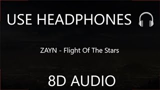 ZAYN - Flight Of The Stars (8D Audio) 🎧