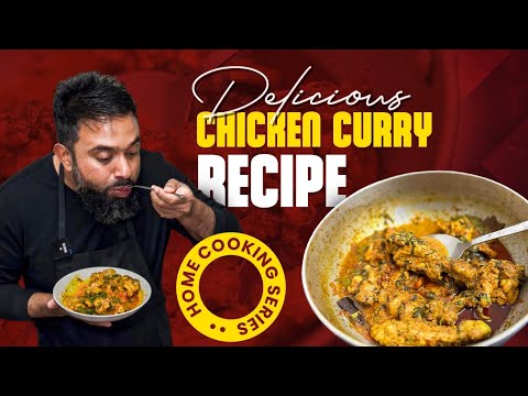 How to cook the most delicious chicken curry at home...