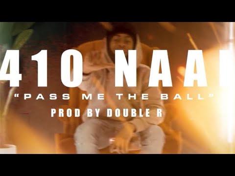 410Naai - PASS ME THE BALL (Official Music Video)