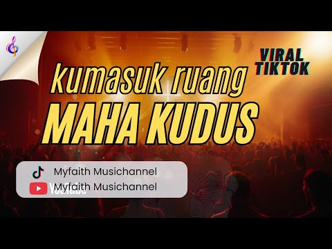 KU MASUK RUANG MAHA KUDUS (Jacqlien Celosse) by Myfaith Music Channel