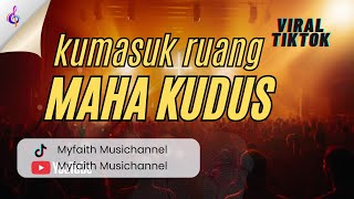 Download lagu KU MASUK RUANG MAHA KUDUS (Jacqlien Celosse) by Myfaith Music Channel mp3