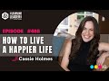 Cassie Holmes - How To Live A Happier Life