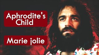 Aphrodite&#39;s Child - Marie Jolie - HD * Música Com Tradução