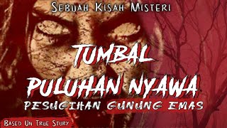 Download lagu TUMBAL PESUGIHAN GUNUNG EMAS!!! PULUHAN NYAWA TERTIMBUN DI LOKASI TAMBANG mp3