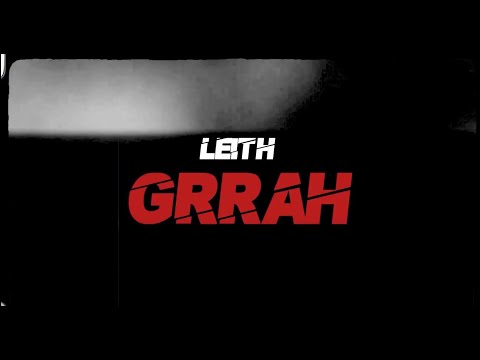 Leith - GRRAH (prod. pieruun x K4pel)