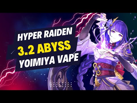 How to Beat 3.2 Spiral Abyss Floor 12 Full Stars - Hyper Raiden & Yoimiya Double Vape