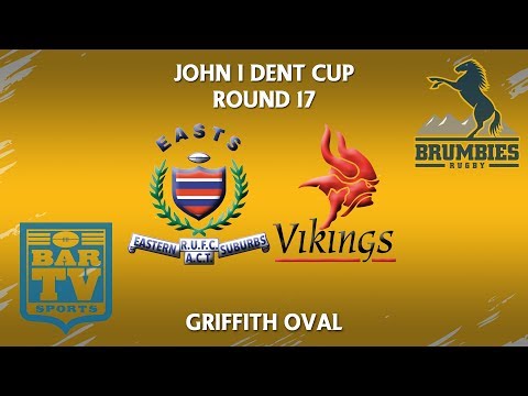2018 John I Dent Cup Round 17 1st Grade - Easts Rugby Club v Tuggeranong Vikings