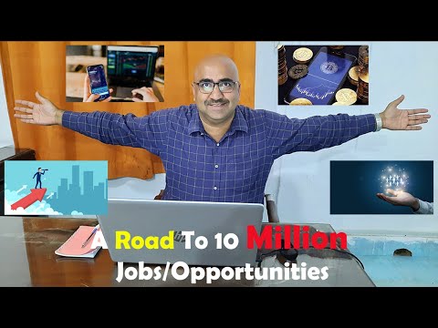 A Road to 10 Million Jobs/Opportunities