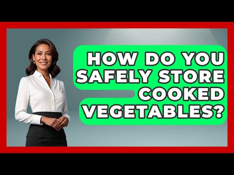 How Do You Safely Store Cooked Vegetables? - The Recovery Kitchen
