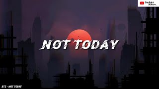 Download lagu BTS ▪ NOT TODAY | INDO LIRIK mp3 Download lagu BTS ▪ NOT TODAY | INDO LIRIK mp3