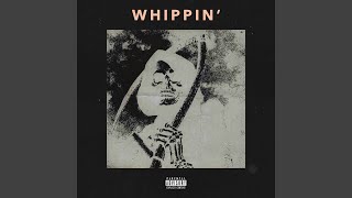 Whippin' (feat. Famous Dex & Lil Pump)