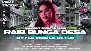 Download lagu DJ SIMPATIK RAIB BUNGA DESA TRAP PARTY VIRAL 2K25 MIDDLE CETAS CETUS FULL ARANSEMEN DANGDUT ORIGINAL mp3