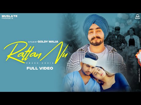New Punjabi Song Rattan Nu (Full Video) Prabh Goria ft. Gandhi | Latest Punjabi Songs 2024 | MuSlate