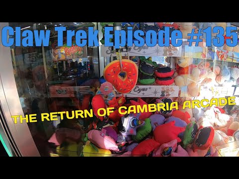 Claw Trek Episode 135 | THE RETURN OF CAMBRIA ARCADE