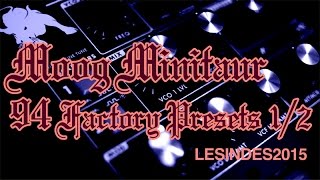 Video thumbnail for MOOG MINITAUR // 94 Factory Presets // Part 1/2 by LESINDES