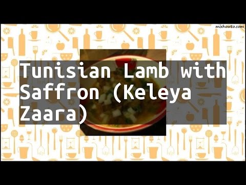 Recipe Tunisian Lamb with Saffron (Keleya Zaara)
