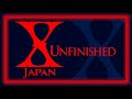 X Japan - Unfinished (lyrics)