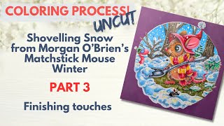Shovelling Snow Part 3 - Coloring Process in Matchstick Mouse Winter - Finishing touches - Uncut