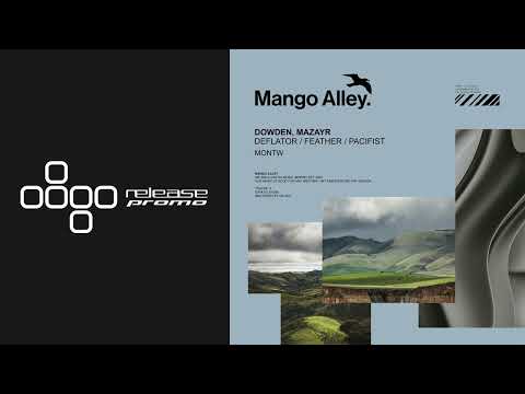 PREMIERE: Dowden - Feather [Mango Alley]