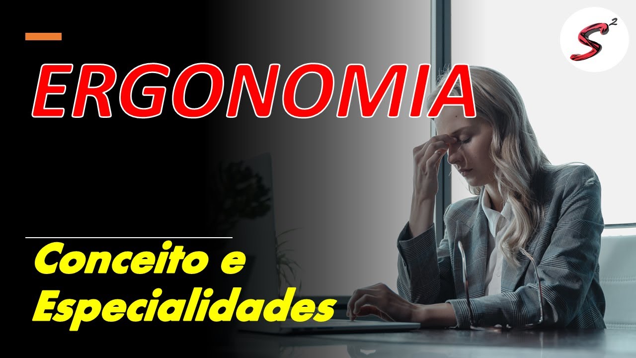 Ergonomia - Conceitos e Especialidades (NR 17) - Segurança Simplificada