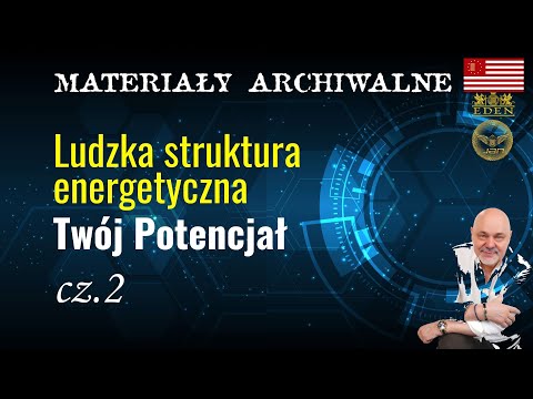 [POPKO Rozwój Duchowy] Ludzka struktura energetyczna. Twój potencjał cz.2 (Materiał archiwalny 2012 r.)