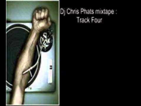 Dj Chris phat mixtape track 4