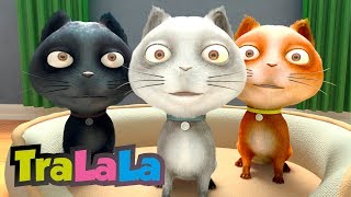 Trei pisicuțe - Cântece pentru copii  TraLaLa