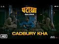 Pataakha | Dialogue | Cadbury kha | Vishal Bhardwaj | Sunil Grover | Radhika Madan | Sanya Malhotra