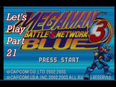 Let's Play Megaman Battle Network 3 Blue Part 21 (WWW)
