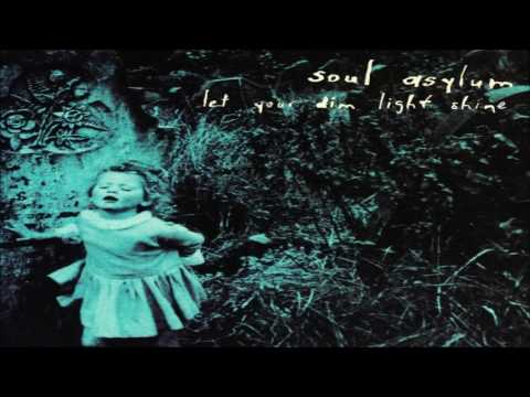 Soul Asylum - Let Your Dim Light Shine - Album Full ★ ★ ★