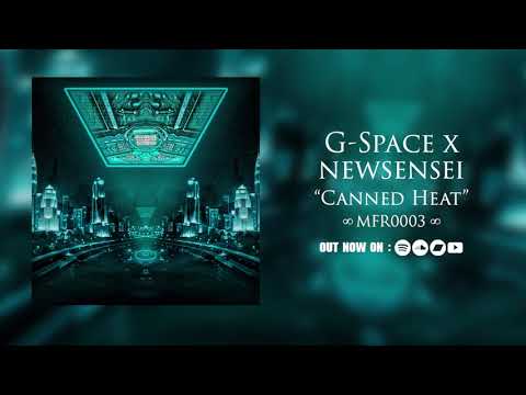 G-Space x NEWSENSEi - Canned Heat [MFR0003]