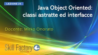 java Object Oriented: classi astratte ed interfacce - Lezione 26