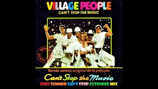 Village People Can&#39;t Stop The Music (Kike Summer Can&#39;t Stop Extended Mix) (2022)