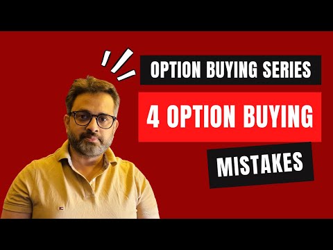 4 Option buying mistakes(Option buying series)