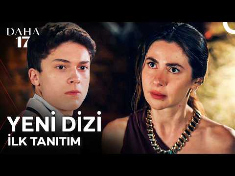 Daha On Yedi 1. Bölüm Fragmanı