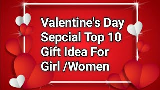 Valentine's Day Special Top 10 Gift idea for Women/ Girls #valentinesday #14February #Giftidea