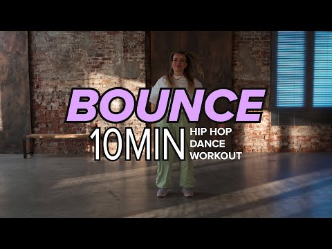 Bounce - Hip Hop Dance Workout