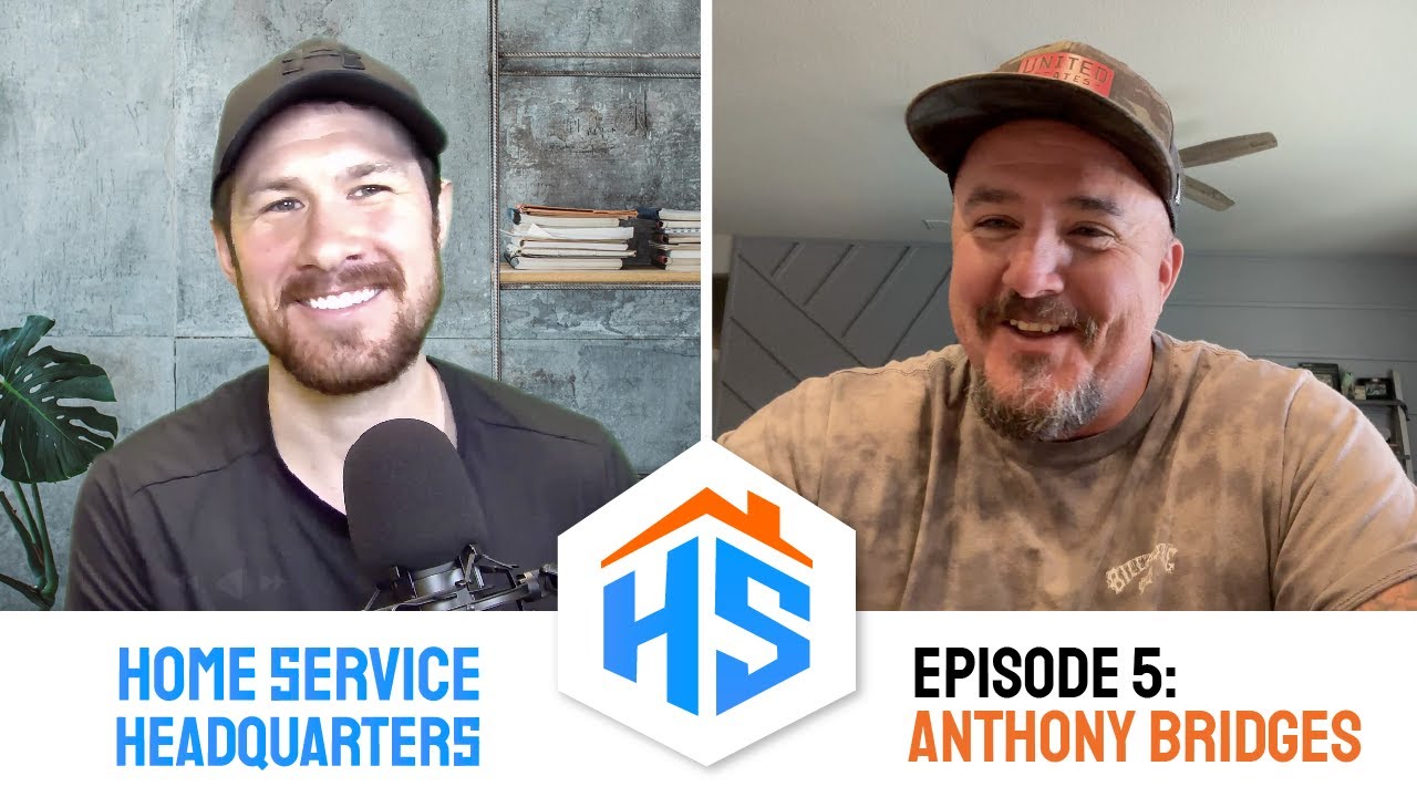 EP. 5 | Anthony Bridges – Lessons from 20+ Years in Home Services