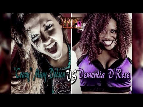 WPN. Ep. 026 -  Sarah Logan ["Crazy" Mary Dobson] vs Dementia D'Rose